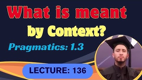 What is meant by Context? |by Muhammad Alamgir