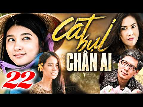 CÁT BỤI CHÂN AI Tập 22 | Phim Mới 2026 | Phim Bộ Việt Nam 2026 | Phim Việt Nam Mới Hay Nhất 2026