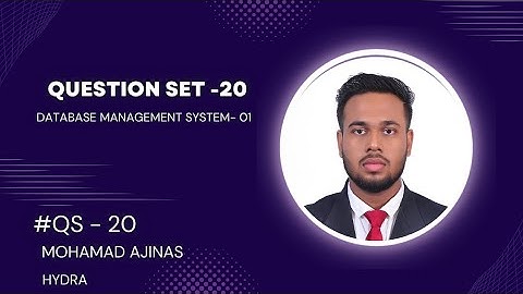 DATABASE MANAGEMENT SYSTEM-1 | QUESTION SET 20 | Mohamad Ajinas | Java Institute | HYDRA