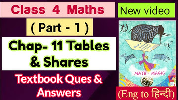 Tables and shares class 4 maths हिंदी में,chapter 11 (part 1),ques answers in hindi,maths magic ans.