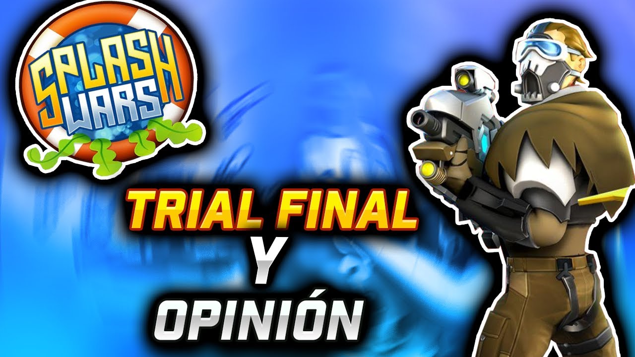 The Respawnables - Splash Wars TRIAL FINAL + MI OPINIÓN DEL EVENTO ...