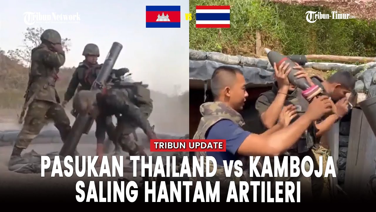 [FULL] Suasana Tegang saat Thailand dan Kamboja Baku Serang Perbatasan