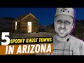 5 Spooky Ghost Towns in Arizona