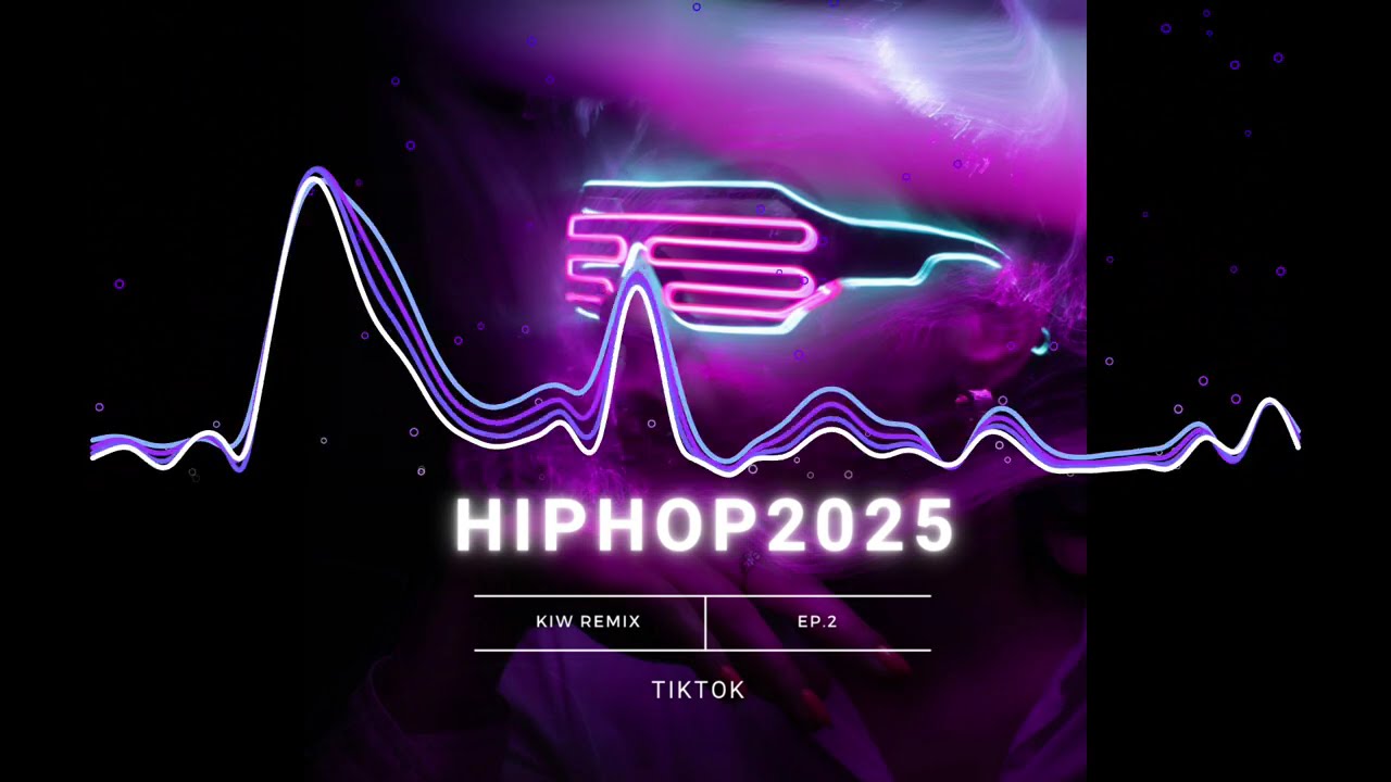 #มาแรงในtiktok HIPHOP 2025 EP.2 [KIW REMIX]