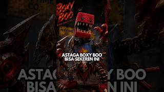 PART 3! Tampilan BOXY BOO yang Tidak Akan Kamu Sangka