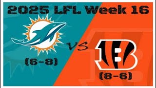 2025 Lfl Week 16 Highlights Dolphins Visit The Jungle Vs Bengals