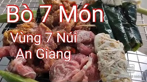 Bò bảy món Núi Sam Châu Đốc | Chương Miền Tây