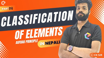 Classification of Elements in Nepali ( Aufbau Principle ) | Part 3 | Class 10 |