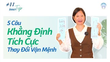 5 Câu Khẳng Định Tích Cực Thay Đổi Vận Mệnh - Inner Tip | Inner Space
