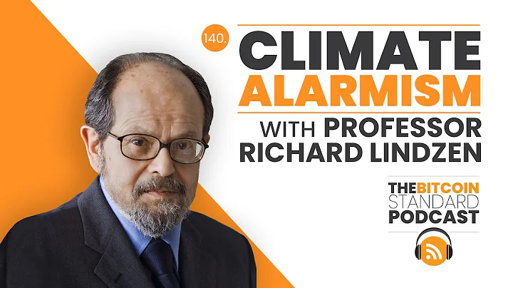 140. Climate Alarmism w/ Professor Richard Lindzen