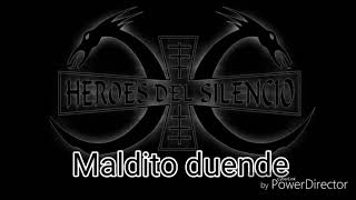 Video thumbnail of "Héroes Del Silencio - Maldito duende [Letra]"