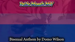 Bisexual Anthem by Domo Wilson | Pride Month MV 🏳️‍🌈🏳️‍⚧️ [repost from last year] 