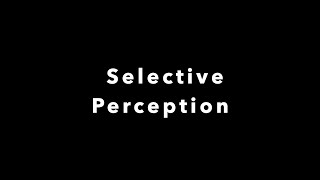 Selective Perception