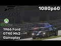 Forza Motorsport 6 (Xbox One) [1080p60] | 1966 Ford GT40 Mk II Gameplay