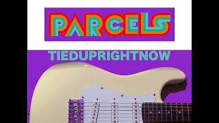 Parcels - Tieduprightnow (cover, tutorial and TABS)