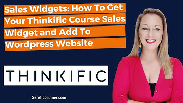Sales Widgets: How To Get Your Thinkific Course Sales Widget and Add To Wordpress Website