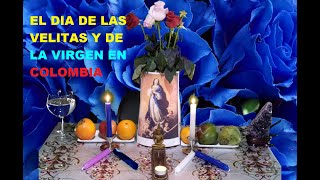 EL DIA DE LAS VELITAS Y DE LA VIRGEN EN COLOMBIA, LA INMACULADA CONCEPCIÓN