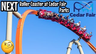 The next Roller Coaster At Every Cedar Fair Park 2022