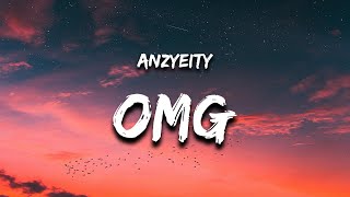 anzyeity - omg (Lyrics) 