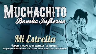 Video thumbnail of "Muchachito Bombo Infierno "Mi Estrella""