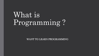 Introduction to Computer Programming 1: What is Computer programming?