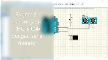 SIMULASI PROJECT 6 - SENSOR JARAK (HC-SR04) DENGAN SERIAL MONITOR