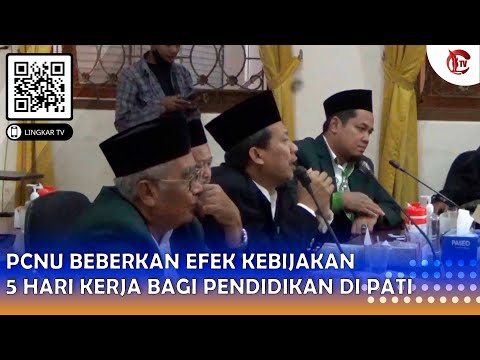 PCNU BEBERKAN EFEK KEBIJAKAN 5 HARI KERJA BAGI PENDIDIKAN DI PATI