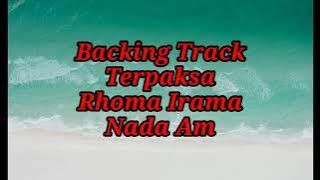 BACKINGTRACK||TERPAKSA||RHOMA IRAMA ||NADA Am
