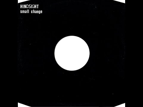 Hindsight - Small Change - The Corn Xchange Mix '86