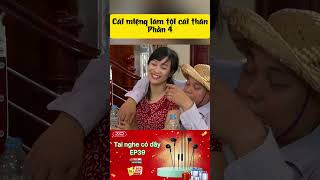 CÁI MIỆNG LÀM TỘI CÁI THÂN PHẦN 4