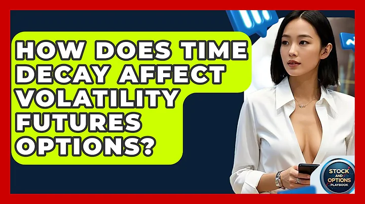How Does Time Decay Affect Volatility Futures Options? - Stock and Options Playbook