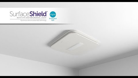 Broan SurfaceShield with Vyv Antimicrobial Light Technology Roomside Vent Fan Features and Benefits