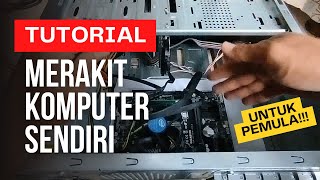 Cara Merakit Komputer PC Sendiri