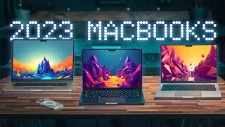 I Tried Every 2023 MacBook: Here's What I Learned