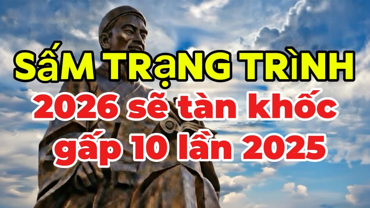 Sấm Trạng Trình Năm 2026 SẼ TÀN KHỐC GẤP 10 LẦN 2025?