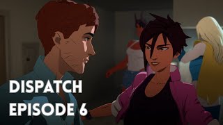 Dispatch Episode 6 (PC)