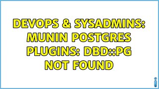 Famous DevOps & SysAdmins: Munin Postgres plugins: DBD::Pg not found Net Worth