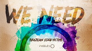 Brazilian Flood Victims | We need international support