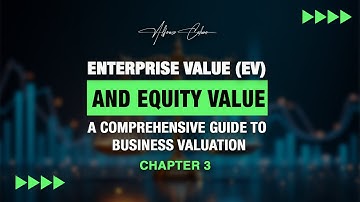 Distinguishing Enterprise Value (EV) and Equity Value: A Comprehensive Guide to Business Valuation