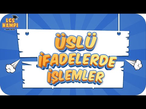 ÜSLÜ İFADELERDE İŞLEMLER | LGS Matematik #2022
