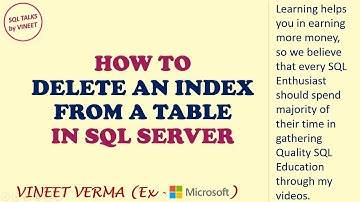 How to Delete an Index from a Table | SQL Server | Indexing | Database Design | SQL Talks by VINEET