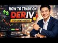 How to TRADE ON DERIV for Beginners (Step by Step) 2026