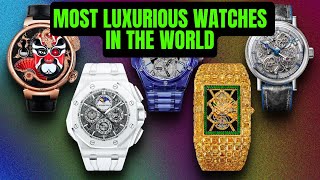 Top 10 Most Expensive Luxury Watch Brands In The World #luxurywatches