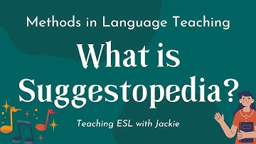 What is the Suggestopedia Language Learning Method? | Approaches and Methods in Language Teaching