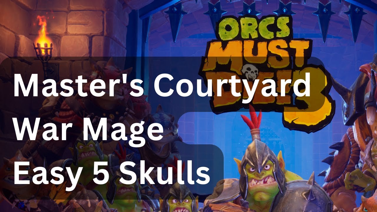 Orcs Must Die 3 - Masters Courtyard - War Mage - Easy 5 Skulls (old version)