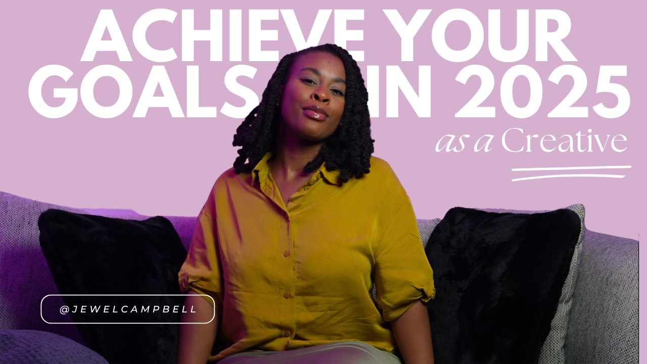 How to actually achieve your goals in 2025 as a creative! - YouTube