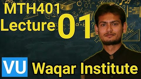 MTH401 Lecture 1| Differential equation | VU| Introduction | Waqar Institute
