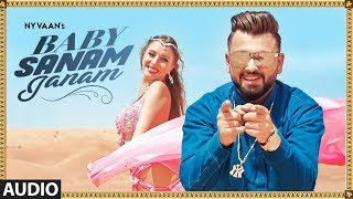 Baby Sanam: Nyvaan Full Audio Song | New Punjabi Songs 2018 | T-Series Apna Punjab