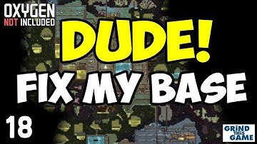 DUDE! Fix My Base #18 - Oxygen Not Included (SaberMachine