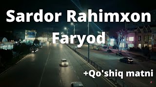 Sardor Rahimxon - Faryod +Qo'shiq matni